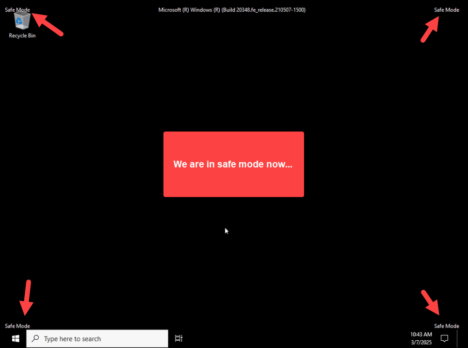 Windows desktop with Safe Mode watermarks in all four corners and a callout reading We are in safe mode now