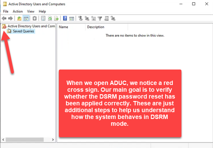 Active Directory Users and Computers in DSRM showing only the root node with a red cross icon and no readable directory data