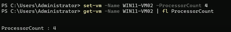 PowerShell output of Set-VM -Name Win11-VM02 -ProcessorCount 4 followed by Get-VM Format-List ProcessorCount confirming the VM has 4 virtual processors assigned