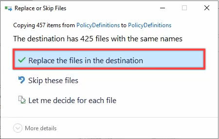 Replace-or-Skip prompt during paste asking whether to replace the existing files in the destination with the new ADMX/ADML versions and the Replace the files in the destination option highlighted