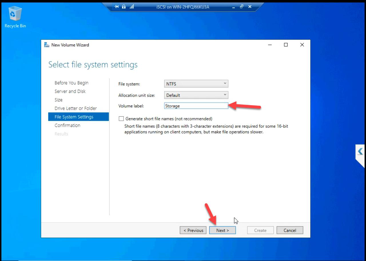 File system settings step with NTFS selected, default allocation unit, and a meaningful volume label like iSCSI_Storage_500GB