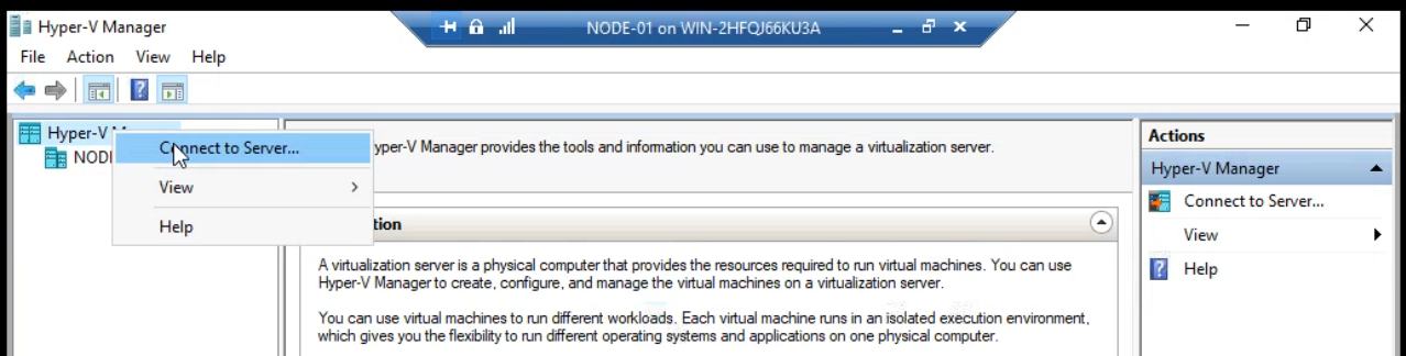 Hyper-V Manager right-click on the root with Connect to Server menu item to add Node-02 to the management view