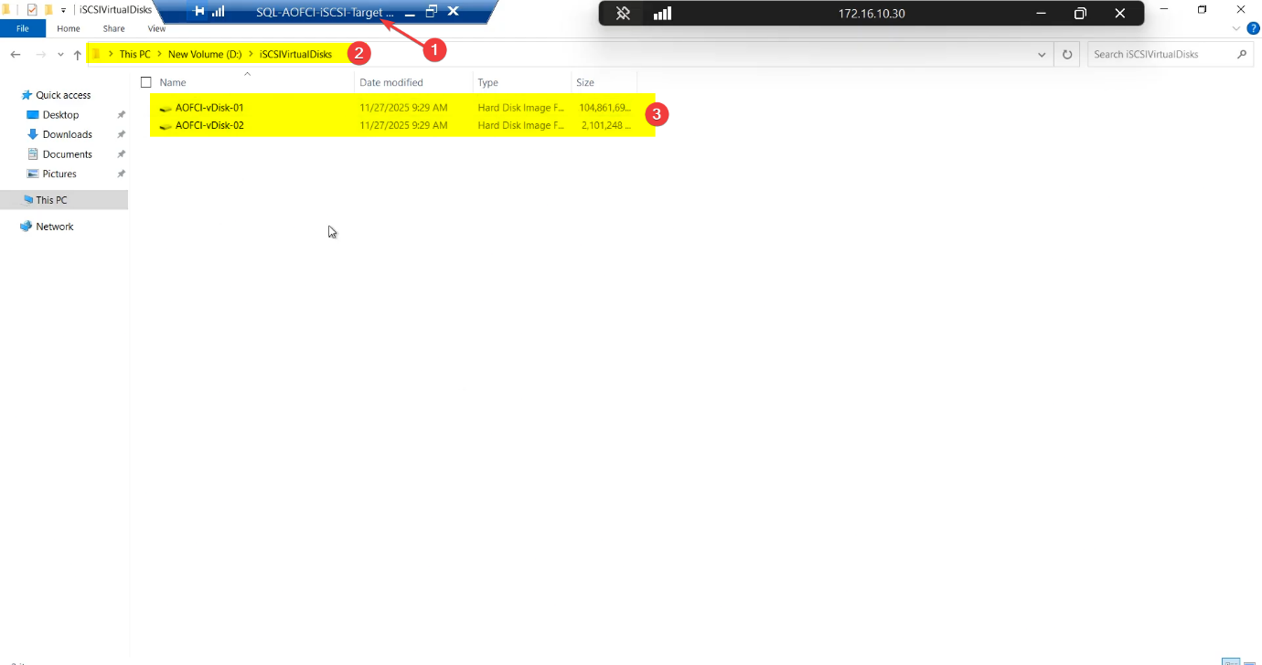 File Explorer view of the iSCSI-Target VM&rsquo;s D:\\iSCSIVirtualDisks\\ folder showing the two created VHDX files: SQL-Data.vhdx and Quorum-Witness.vhdx, both fixed-size and ready to be served