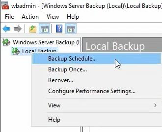 Windows Server Backup console with Local Backup right click menu showing Backup Schedule option