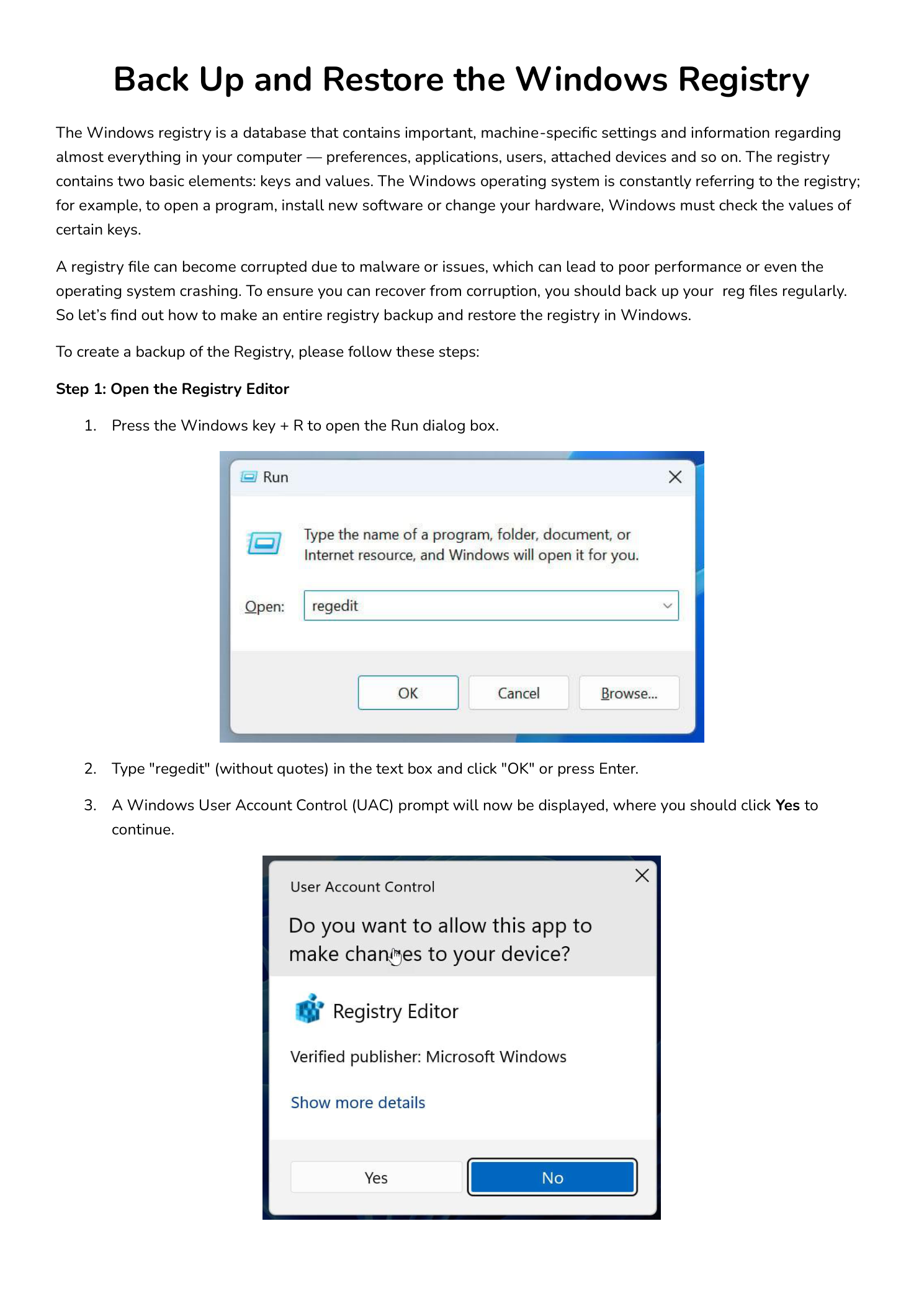 Two Windows screenshots stacked vertically: the Run dialog with regedit typed into the Open field next to OK, Cancel, and Browse buttons, and below it a User Account Control prompt asking 'Do you want to allow this app to make changes to your device?' for Registry Editor with verified publisher Microsoft Windows and Yes/No buttons