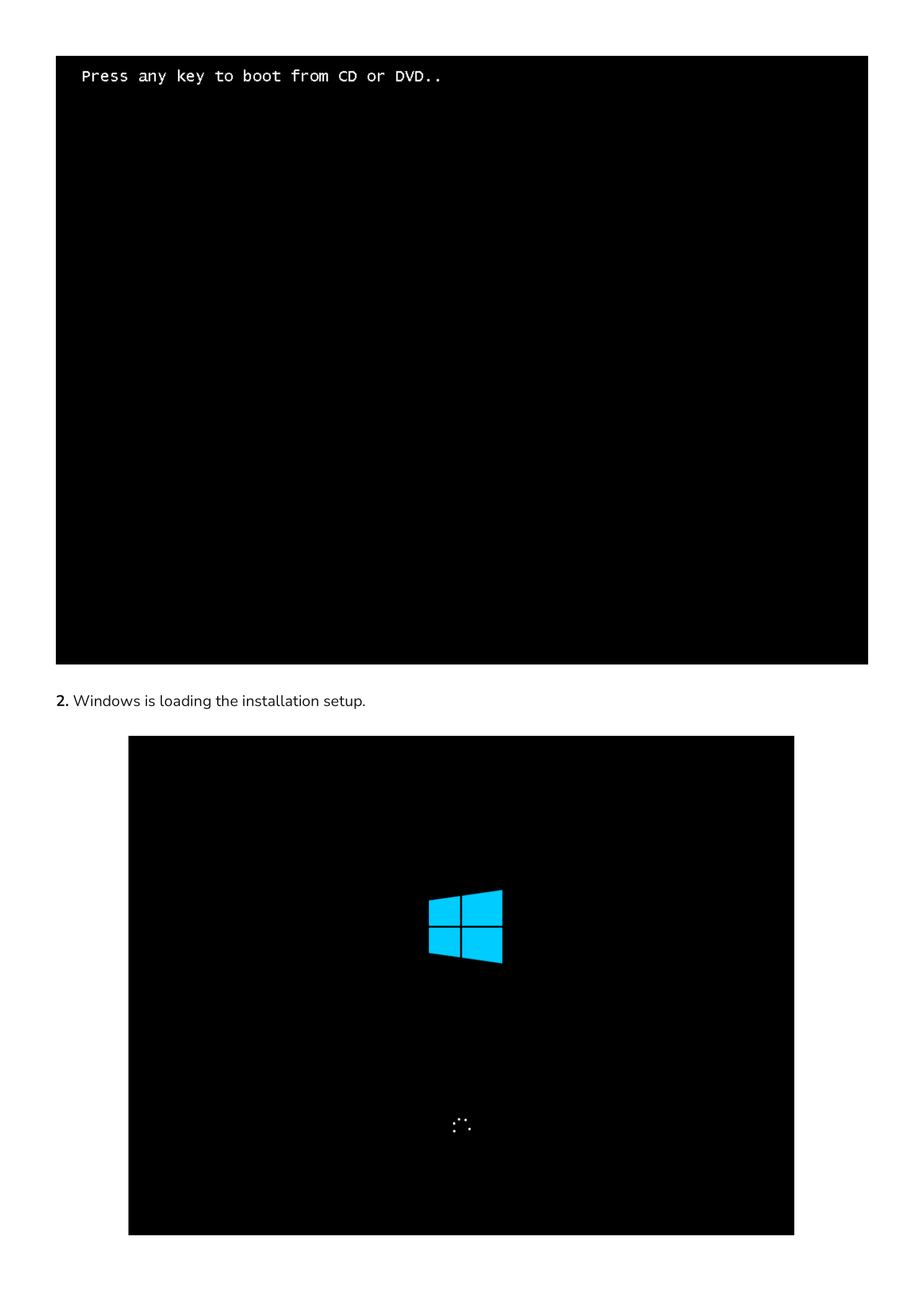 Press any key to boot from CD or DVD prompt and Windows loading screen